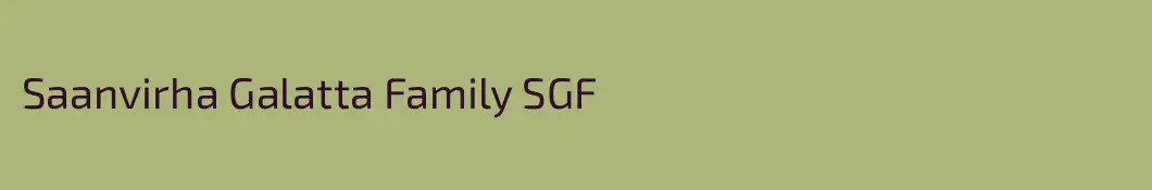 Saanvirha Galatta Family SGF